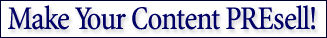 Make Your Content PREsell!