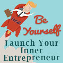 Be Yourself - Launch Your Inner Entrepreneur