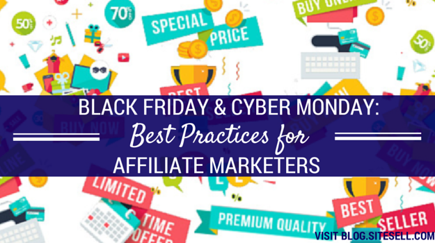 Black Friday & Cyber Monday Best Practices For Affiliate Marketers