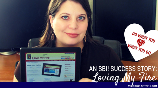 Do What You Love, Love What You Do: Loving My Fire (An SBI! Success Story)