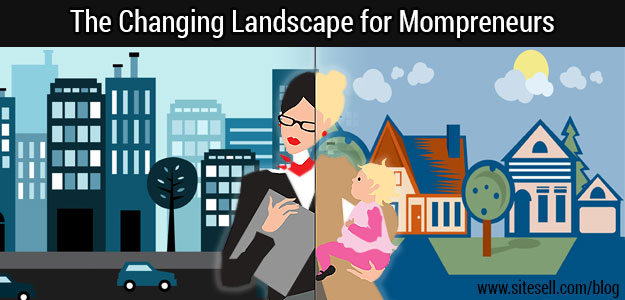 The Changing Landscape for Mompreneurs