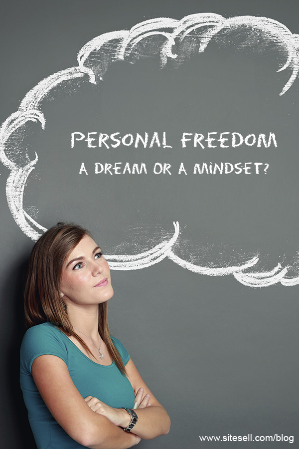 Personal Freedom - A Dream Or A Mindset?