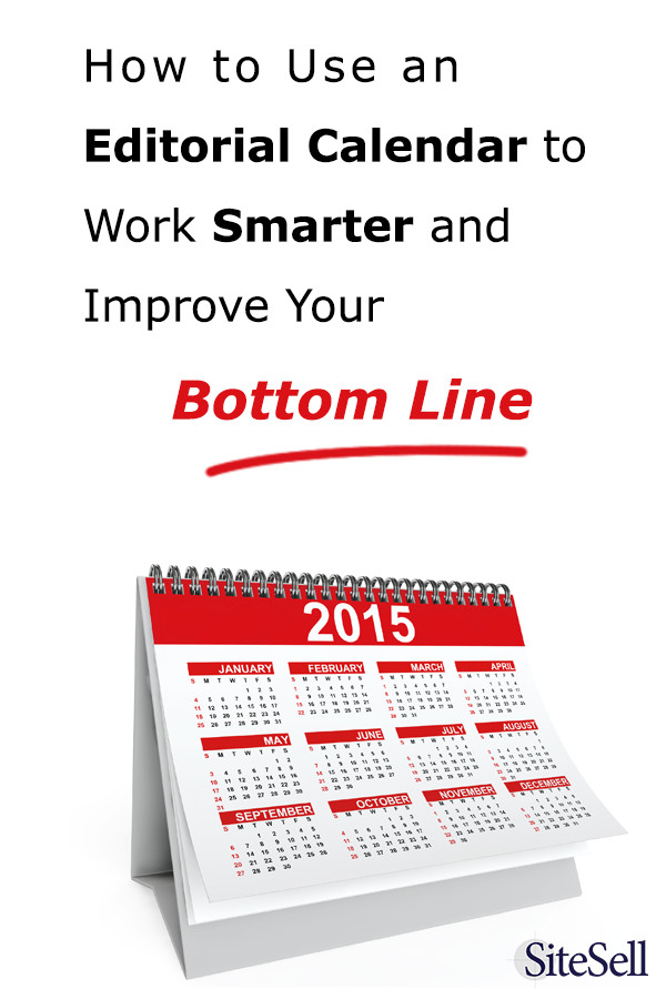 Work Smarter: How to Use an Editorial Calendar