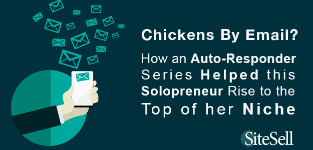 Chickens by Email: How One Solopreneur Rose to the Top