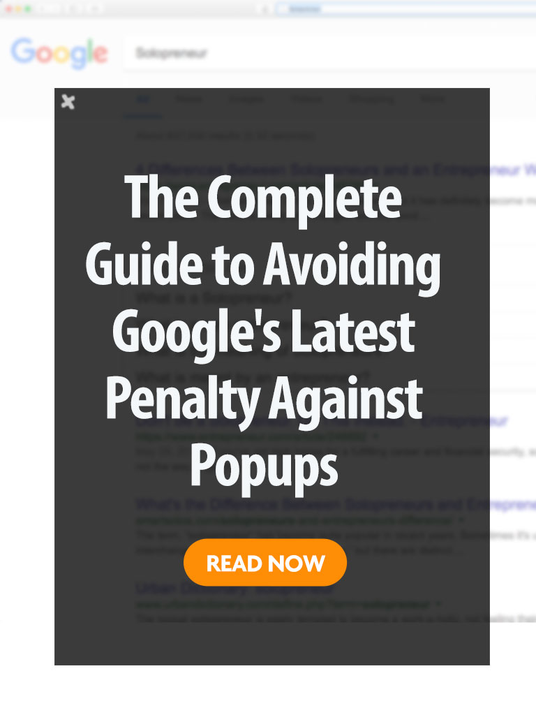 The Complete Guide to Avoiding Google\'s Latest Penalty Against Popups