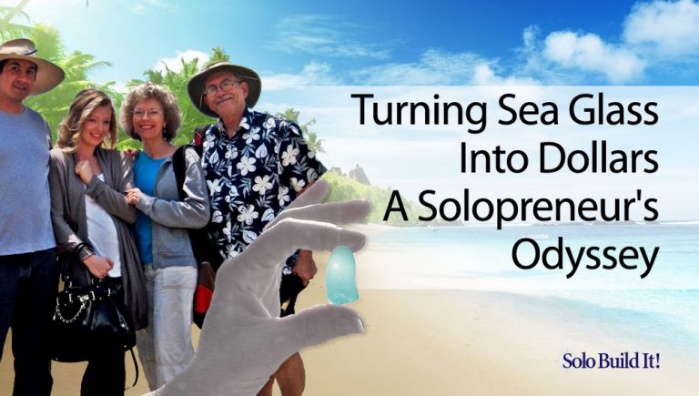 Turning Sea Glass Into Dollars - A Solopreneur's Odyssey