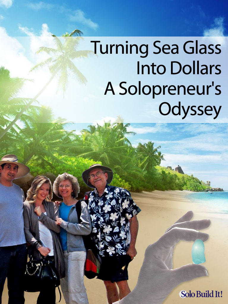 Turning Sea Glass Into Dollars - A Solopreneur\'s Odyssey