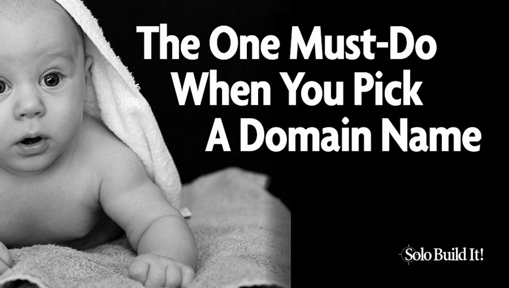 The One Must-Do When You Pick a Domain Name