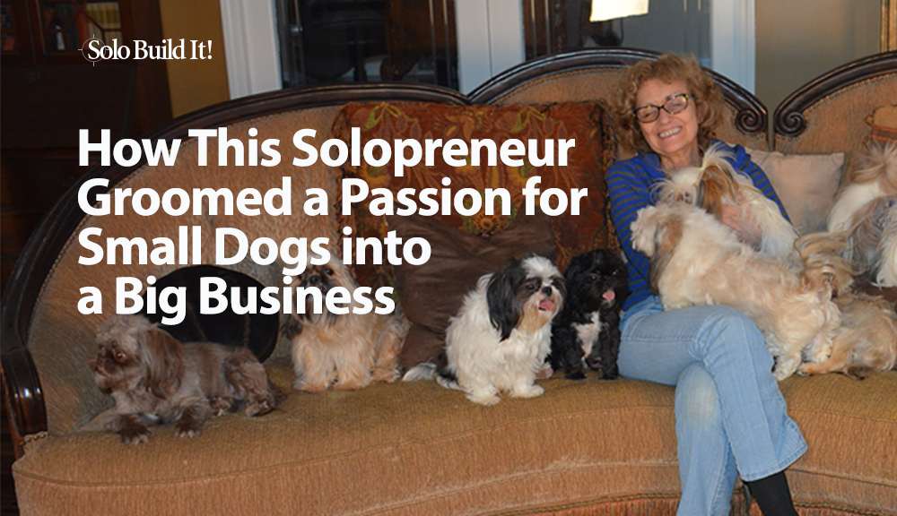 How This Solopreneur Groomed a Passion for Small Dogs into a Big Business