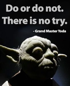 do-or-do-not-there-is-no-try-yoda-quote-graphic