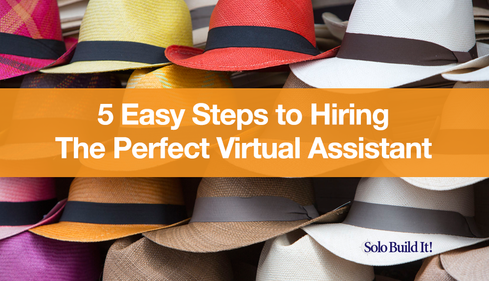 5 Easy Steps to Hiring the Perfect Virtual Assistant for Your Business