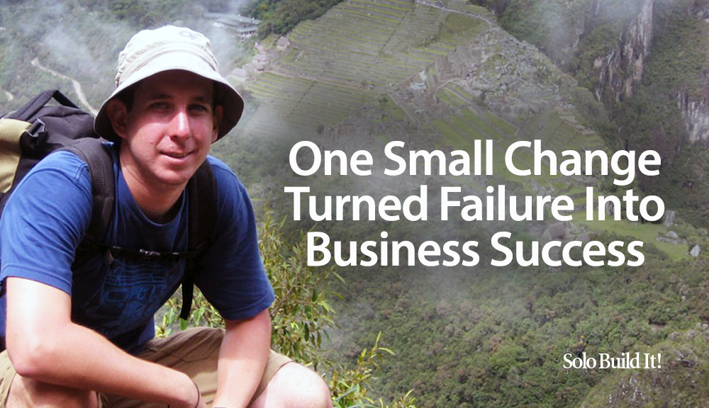 This One Small Change Turned Failure into Online Business Success