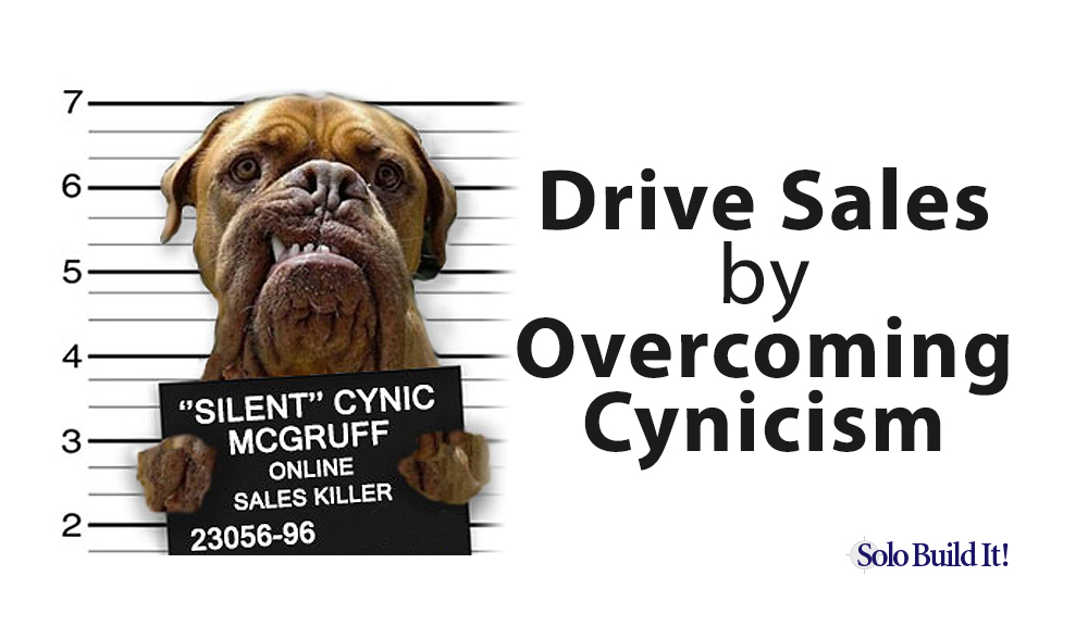 Drive Sales by Overcoming Cynicism