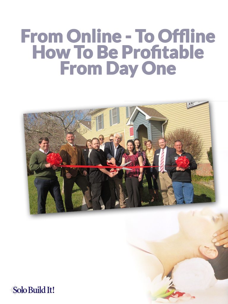 From Online To Offline - How To Be Profitable From Day One
