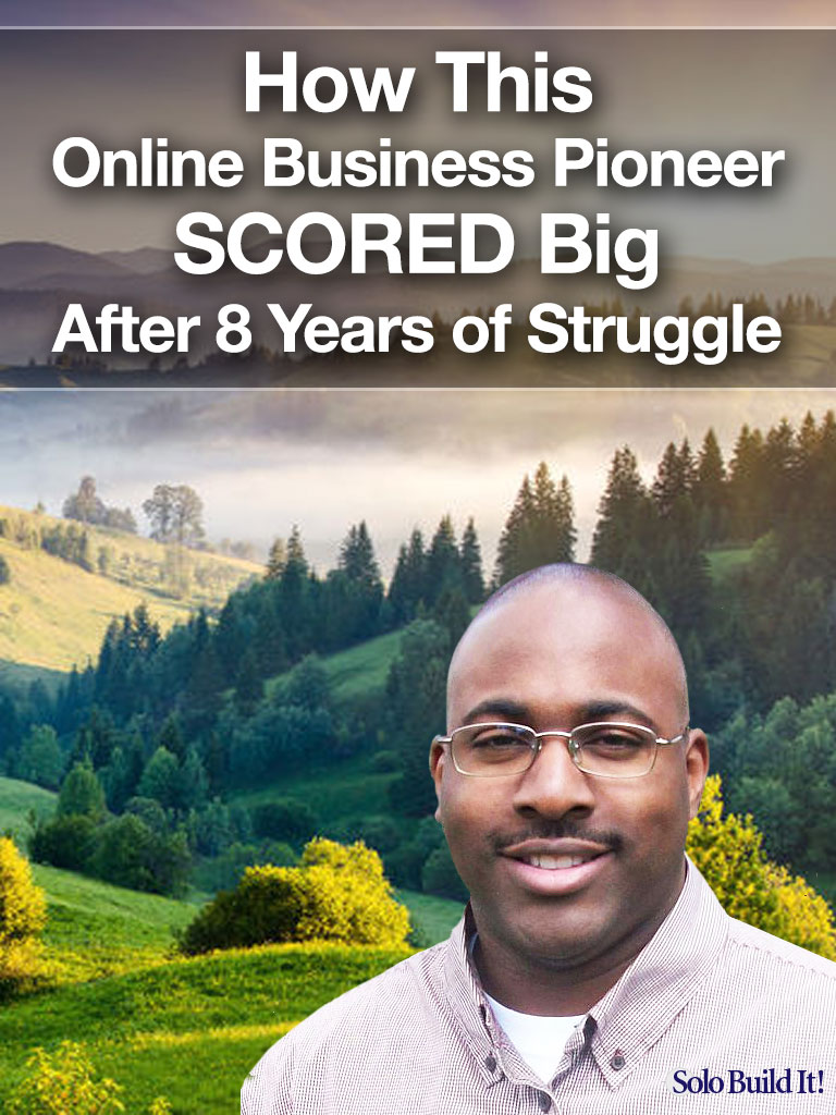 How This Online Business Pioneer SCORED Big After 8 Years of Struggle