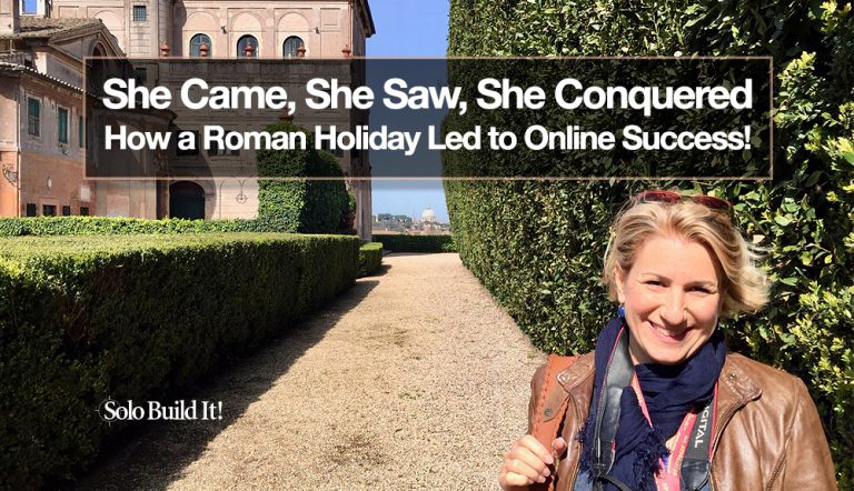 She Came, She Saw, She Conquered -- How a Roman Holiday Led to Online Success