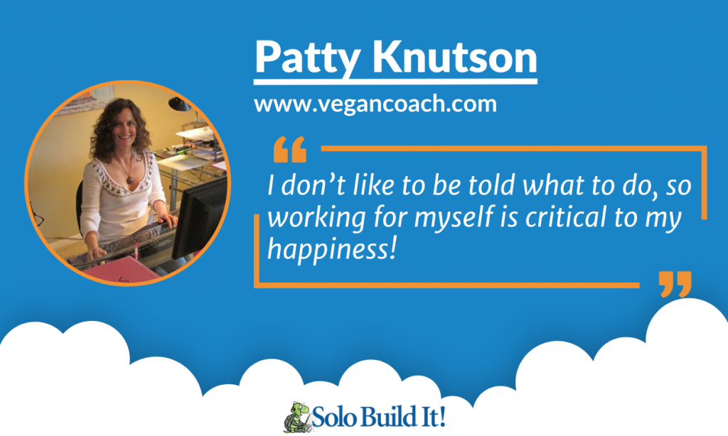 Working for Myself Quote by Patty Knutson