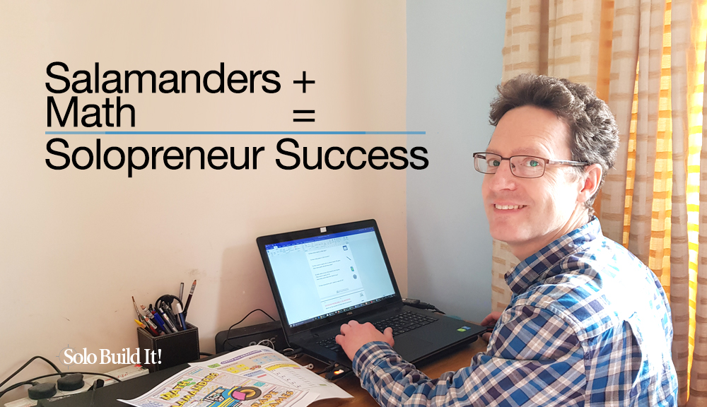 Salamanders Plus Math Equals Solopreneur Success? Here's How!