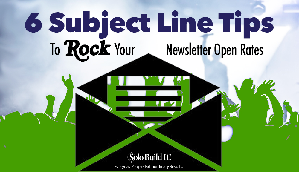 6 Subject Line Tips to Rock Your Newsletter Open Rates