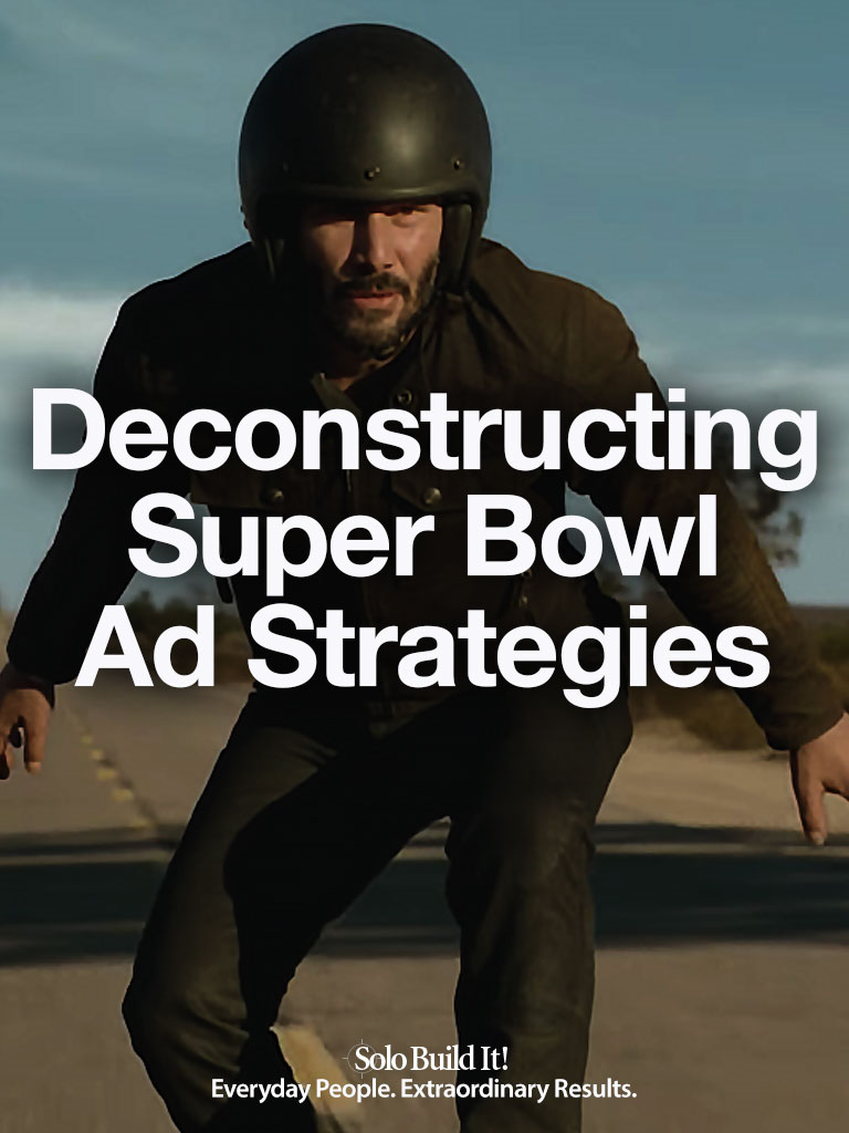 Deconstructing Super Bowl Ad Strategies to Understand How You Are SOLD