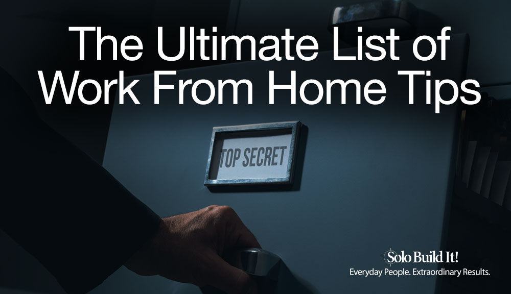 The Ultimate List of Work From Home Tips
