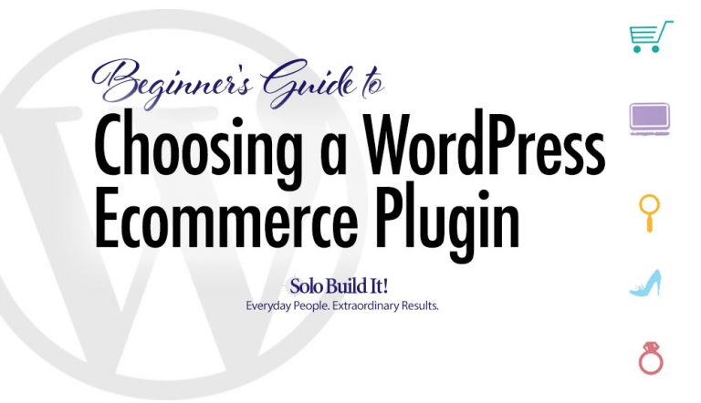 Beginner's Guide to Choosing the Best WordPress Ecommerce Plugin for Your Business