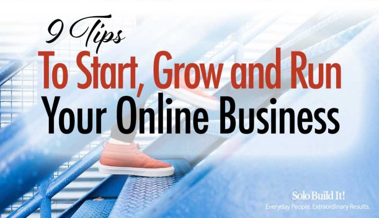 9 Tips to Start, Grow and Run Your Online Business