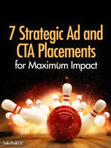 7 Strategic Ad and CTA Placements for Maximum Impact