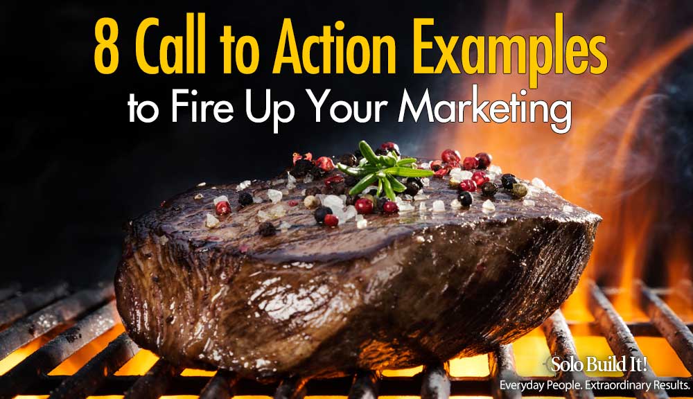 8 Call to Action Examples to Fire Up Your Marketing