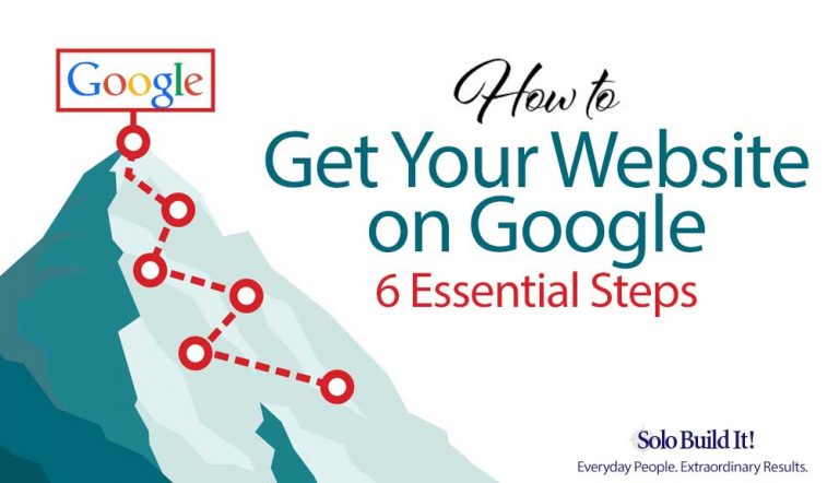 How to Get Your Website on Google: 6 Essential Steps