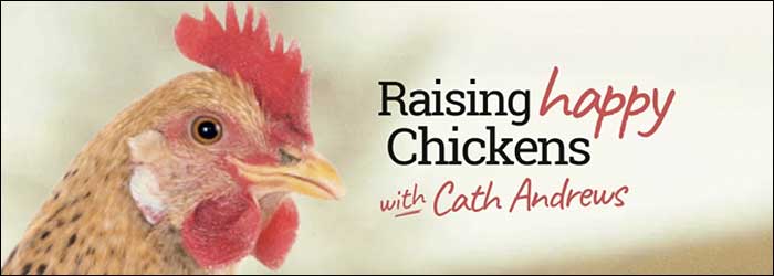 Raising Happy Chickens with Cath Andrews