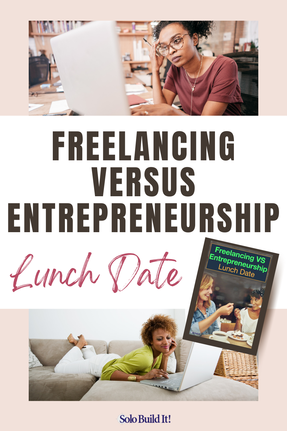 The Freelancing vs Entrepreneurship Lunch Date