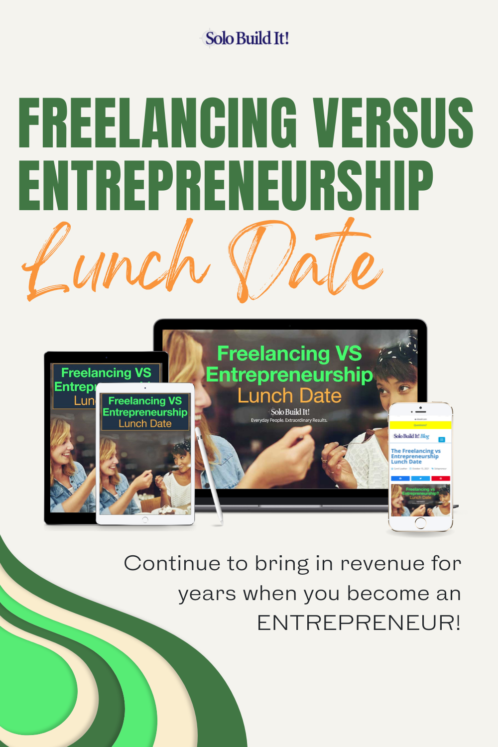 The Freelancing vs Entrepreneurship Lunch Date
