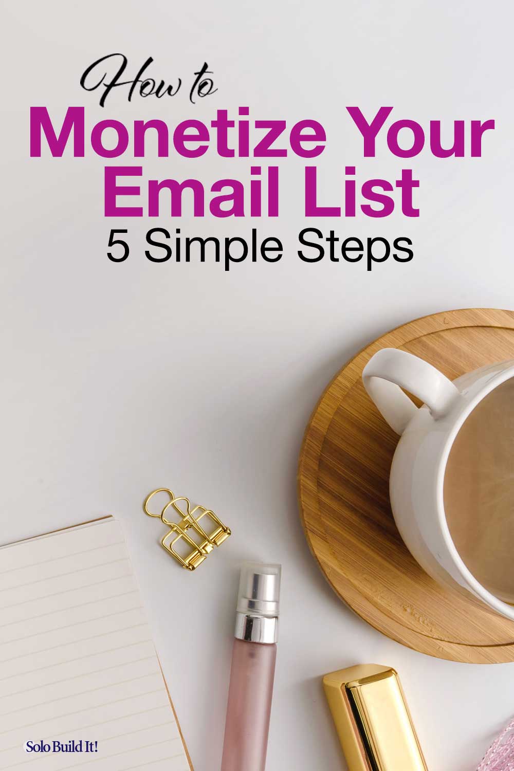 How to Monetize Your Email List in 5 Simple Steps