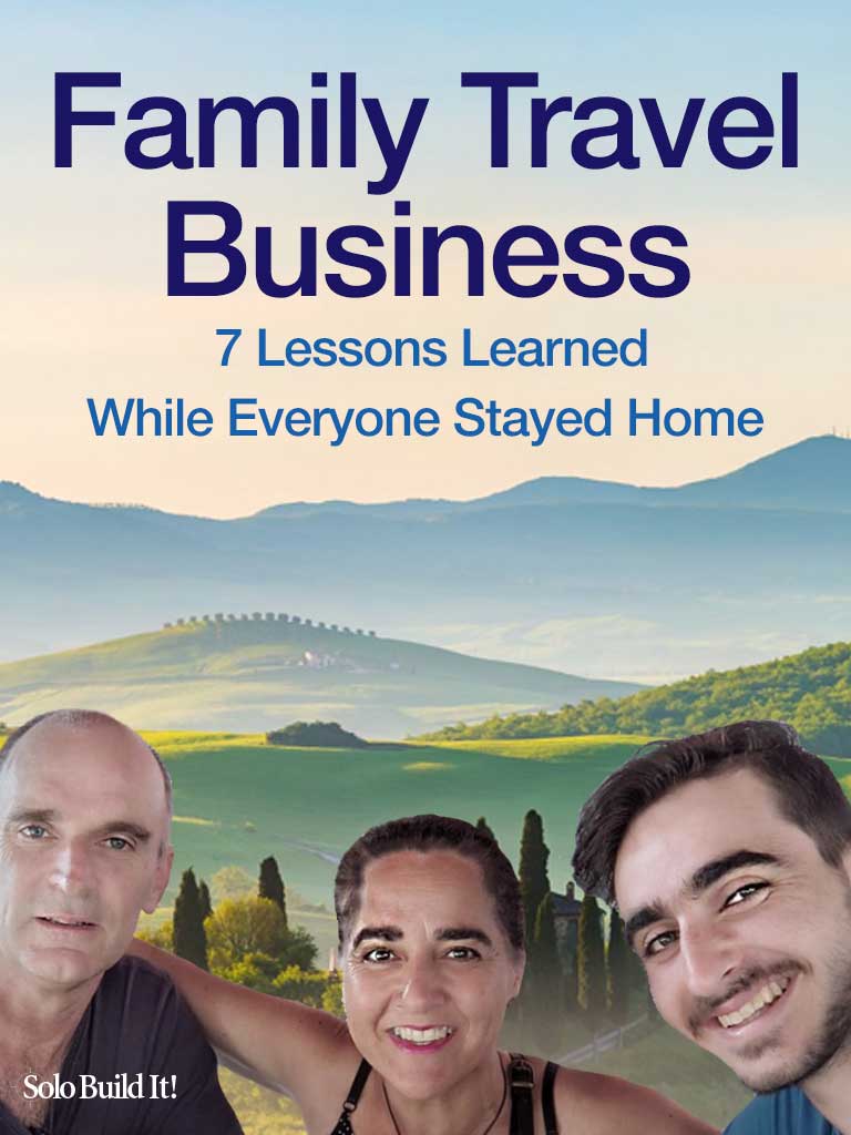 Family Travel Business: 7 Lessons Learned While Everyone Stayed Home