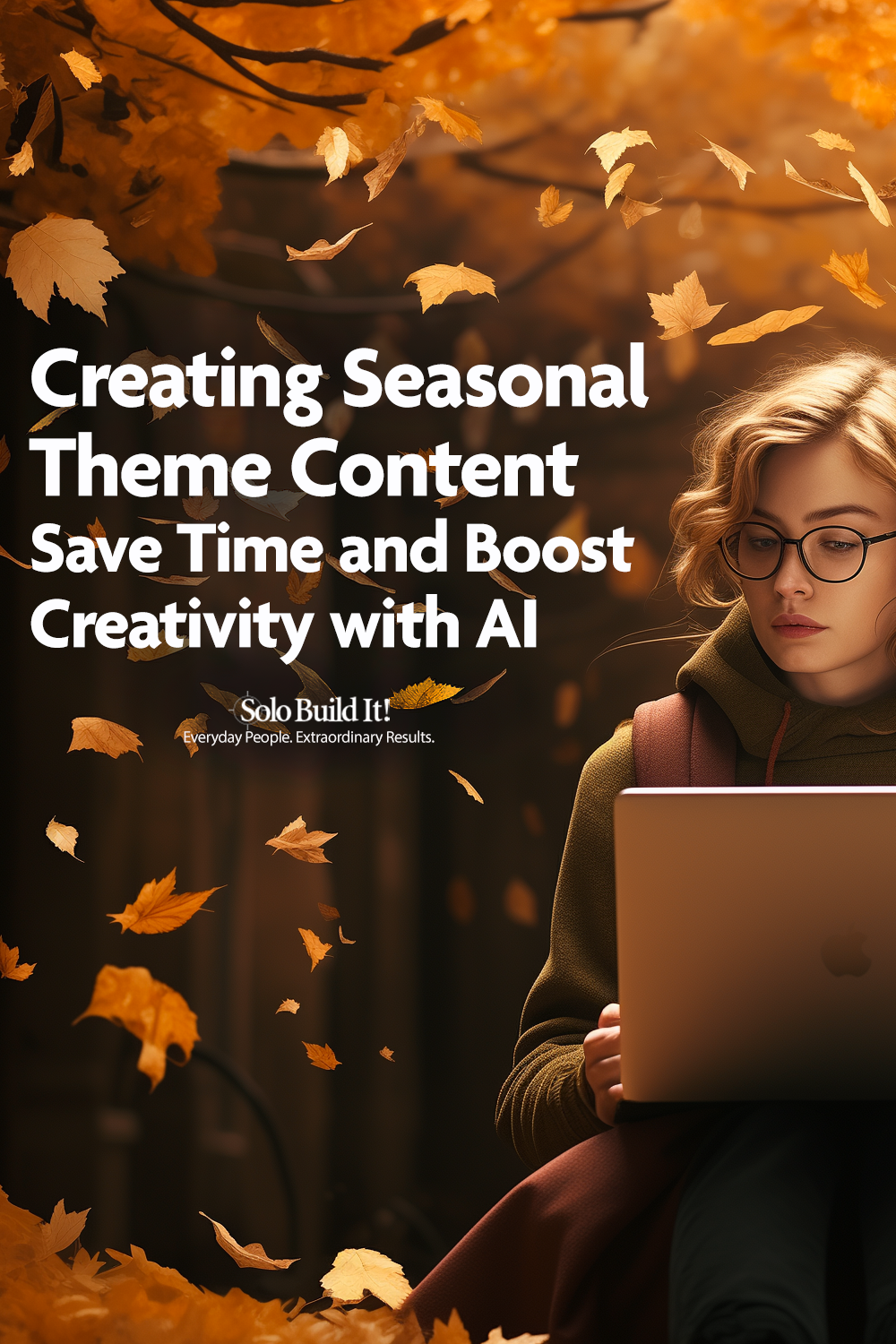 Creating Seasonal Theme Content - Save Time and Boost Creativity with AI