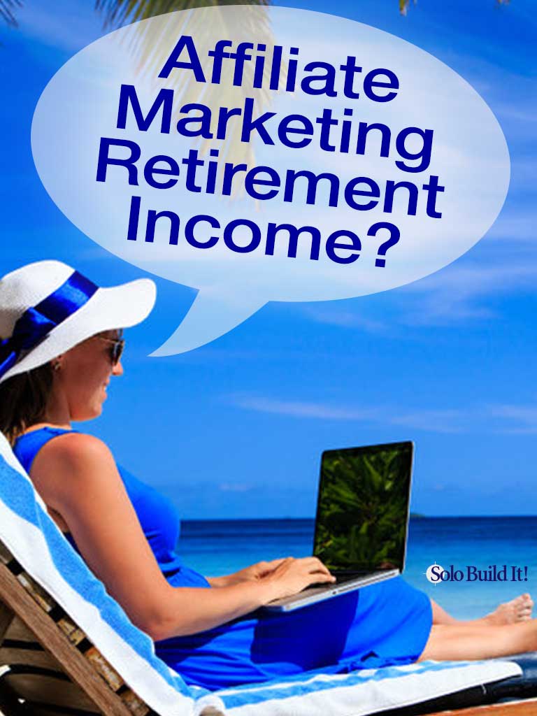 Is Affiliate Marketing Worth It for Retirement Income?